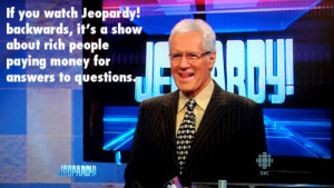 if-you-watch-Jeopardy-backwards